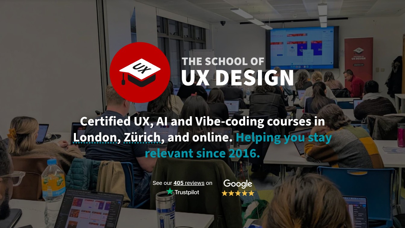 The School of UX Design – certified UX, AI and vibe-coding courses in London, Zürich, and online